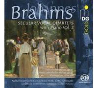 Johannes Brahms: Secular Vocal Quartets With Piano Vol. 2