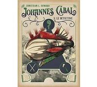 Johannes Cabal le Detective Jonathan L. Howard (Auteur)
