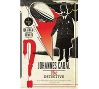 Johannes Cabal the Detective by Jonathan L Howard Jonathan L Howard (Auteur)