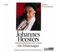 Johannes Heesters - ""Auch hundert Jahre sind zu kurz"". Die Erinnerunge n