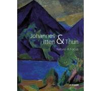 Johannes Itten & Thun - Nature In Focus