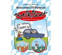 Johannes Kolz Meine ersten 270 Wörter auf Bairisch (Relié)