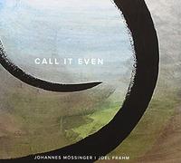 Johannes Mössinger & Joel Frah - Call It Even