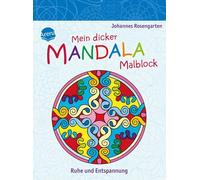 Johannes Roseng Mein dicker Mandala-Malblock. Ruhe und Entspannung: Mein (Relié)