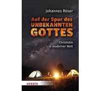Johannes Roser Roser, J Auf Der Spur Des Unbekannten Gottes (Relié)