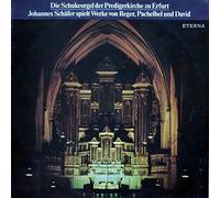 Johannes Schäfer , Max Reger , Johann Pachelbel , Johann Nepomuk David - Die Schukeorgel Der Predigerkirche Zu Erfurt - Johannes Schäfer Spielt Werke Von Reger, Pachelbel Und David - Eterna - 8 27 696