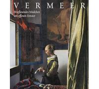 Johannes Vermeer. Brieflesendes Mädchen am offenen Fenster: Restaurierung und maltechnische Untersuchungen