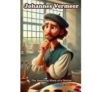 Johannes Vermeer: The Inspiring Story Of A Genius