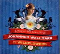 Johannes Wallmark & The - Living on The Same Street [Import]