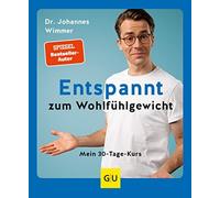 Johannes Wimmer Entspannt zum Wohlfühlgewicht: Mein 30-Tage-Kurs (GU Rat (Relié)