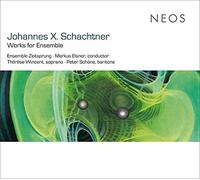 Johannes X. Schachtner – Works for Ensemble – CD – Harmonia Mundi