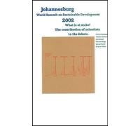 Johannesburg 2002 World Summit On Sustainable Development - What Is At Stake? The Contribution Of Scientists To The Debate
