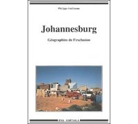 Johannesburg : Géographies de l'exclusion