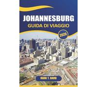 Johannesburg Guida Di Viaggio 2026: Esplora monumenti iconici, quartieri vivaci, cultura locale e avventure nella città più grande del Sud Africa