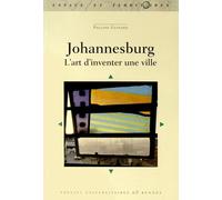 Johannesburg - L'art D'inventer Une Ville