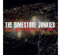The Dimestore Junkies - with No Permission to Land