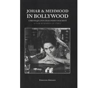 Johar et Mehmood in Bollywood: Chronique d'un film indien inachevé