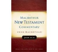 John 12-21, The Macarthur New Testament Commentary Series John MacArthur (Auteur)