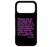 John 14:21 Whoever Has My Commands Loves Me Écriture Bible Coque pour iPhone 17 Pro Max