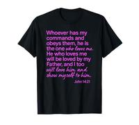 John 14:21 Whoever Has My Commands Loves Me Écriture Bible T-Shirt