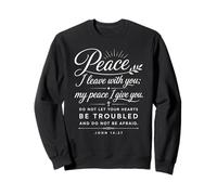 John 14:27 Peace I Leave with You Bible Écriture Faith God Sweatshirt