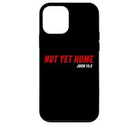 John 14:3 Heaven Quote of Jesus Christ - Not Yet Home Coque pour iPhone 12 Mini