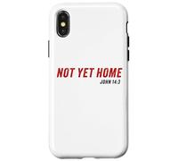 John 14:3 Heaven Quote of Jesus Christ - Not Yet Home Coque pour iPhone X/XS