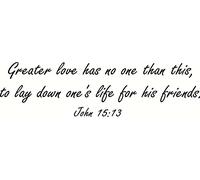 John 15:13 Décoration murale en vinyle Inscription Greater Love Has No One Than This: To Lay Down One's Life for His Friends