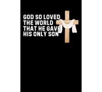 John 3:16 2 Timothy 1 7 Notebook: Inspirational Christian Bible Verse Gift