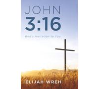 John 3:16: God's Invitation to You