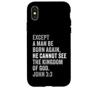 John 3:3 Except You Be Born Again You Cannot See The Kingdom Coque pour iPhone X/XS