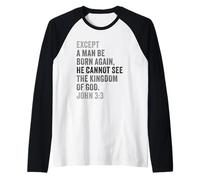 John 3:3 Except You Be Born Again You Cannot See The Kingdom Manche Raglan