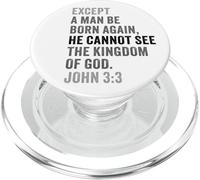 John 3:3 Except You Be Born Again You Cannot See The Kingdom PopSockets PopGrip pour MagSafe