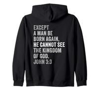 John 3:3 Except You Be Born Again You Cannot See The Kingdom Sweat à Capuche