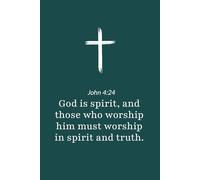 John 4:24 - God Is Spirit - Bible Verse Notebook: 120 Lined Blank Pages at 6 x 9 Inches