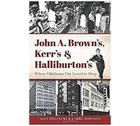 John A. Brown's, Kerr's & Halliburton's