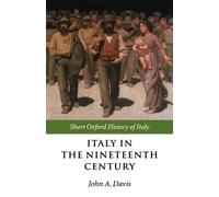 John A. Davis Italy in the Nineteenth Century (Poche)