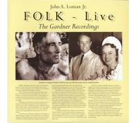 John A. Lomax Jr. - Folk-Live - The Gardner Recordings (LP, 180g Vinyl)