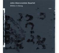 John Abercrombie Quartet Within a Song (CD) Album
