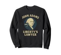 John Adams Liberty's Lawyer 1800 Père fondateur Sweatshirt