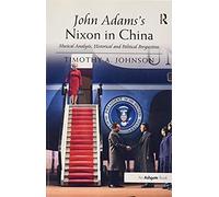 John Adams's Nixon In China