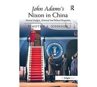 John Adams's Nixon in China