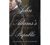 John Adams's Republic: The One, the Few, and the Many - [Version Originale] Inconnu (Auteur)