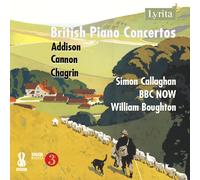 Addison, Chagrin & Cannon: British Piano Concertos Vol. 3