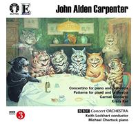 John Alden Carpenter: Krazy Kat/Patterns for piano and orchestra/Concertino for piano and orchestra/Carmel Concerto
