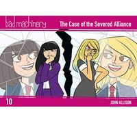 John Allison - Bad Machinery Vol. 10: The Case of the Severed Alliance, Pocket Edition