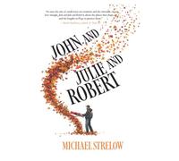 John and Julie and Robert - Michael Strelow - Regal House Publishing - ebook (ePub) - Livre