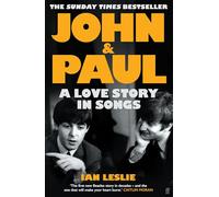 John and Paul: A Love Story in Songs - 'The first new Beatles story in decades'
