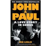 Ian Leslie – John and Paul: A Love Story in Songs – Broché – Faber & Faber
