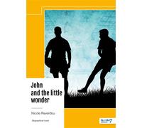 John and the little wonder - Nicole Reverdou - Nombre 7 - broché - Récit